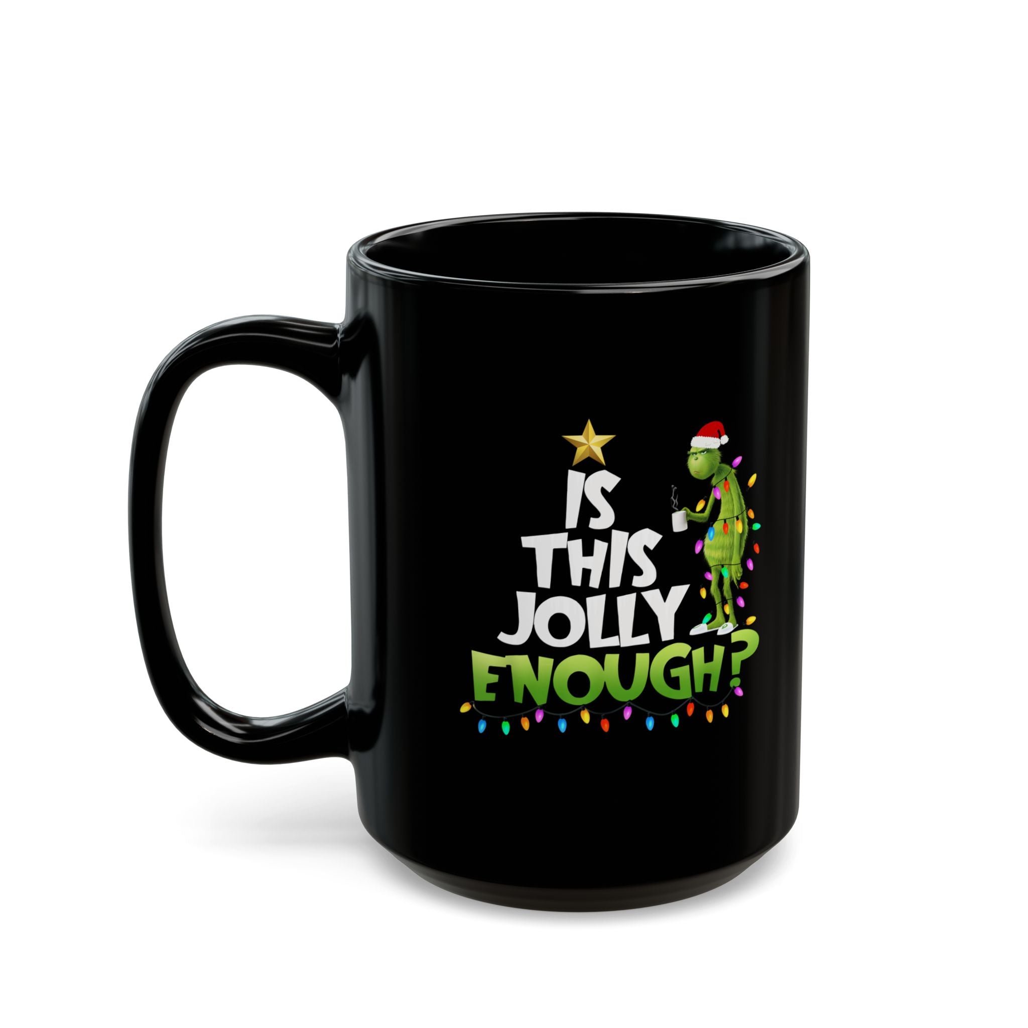 Festive Grinch Mug - Is This Jolly Enough? | Christmas Gift, Holiday Coffee Cup, Grinch Lovers, Fun Winter Mugs, Unique Decor