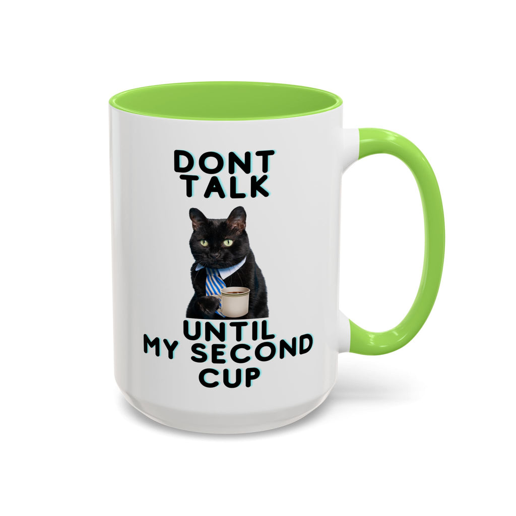 Funny Cat Coffee Mug — "Don't Talk Until My Second Cup" 11oz/15oz