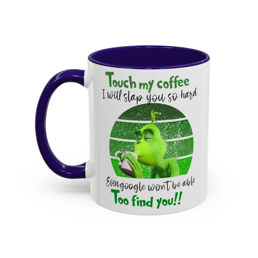 Funny Coffee Mug for Grinch Lovers, Gift for Friends, Humor Mug, Christmas Gift, Office Decor, 11oz or 15oz