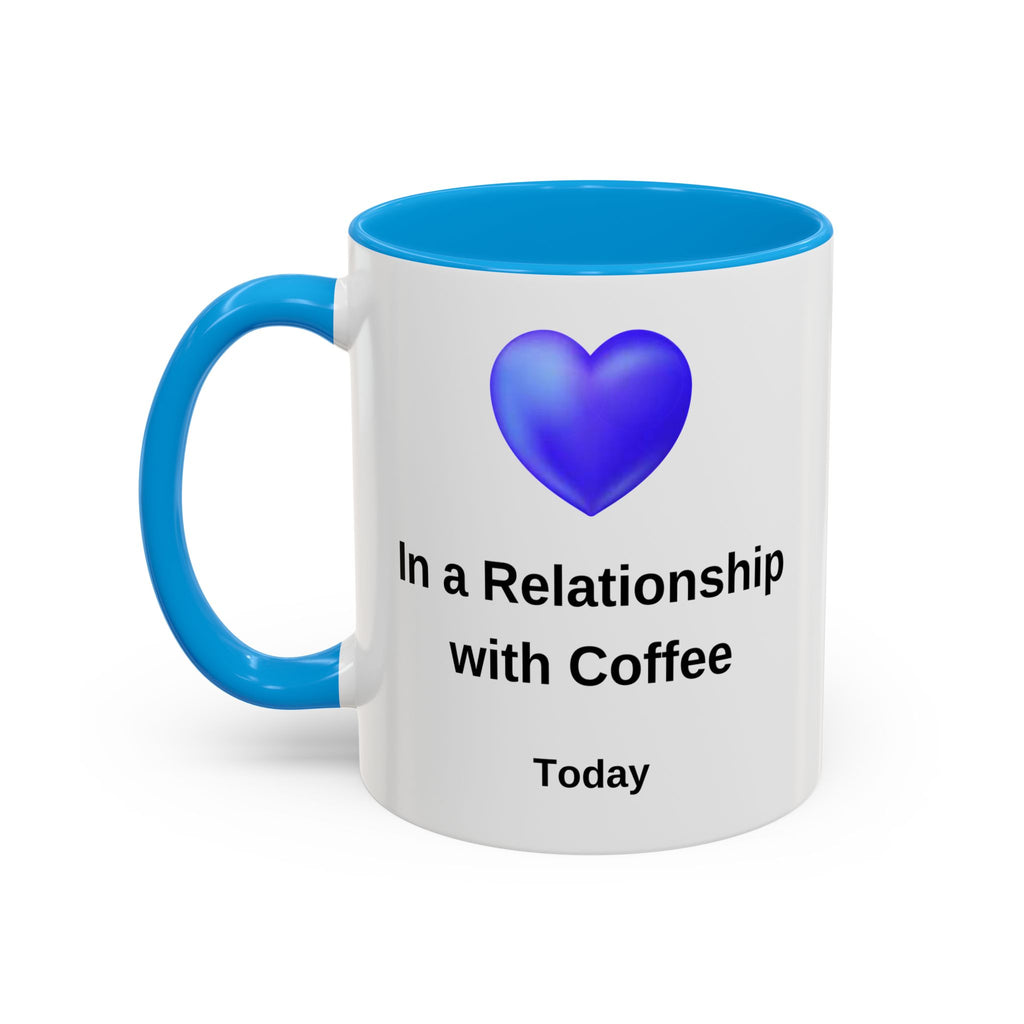 Coffee Lover Mug, Funny Coffee Cup Gift, Relationship with Coffee, Colorful Ceramic Mug, Coffee Addict Mug, Coffee Gift for Her, Coffee Mug