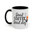 Good Coffee Good Day Mug — Morning Coffee Ceramic Mug (11oz & 15oz)