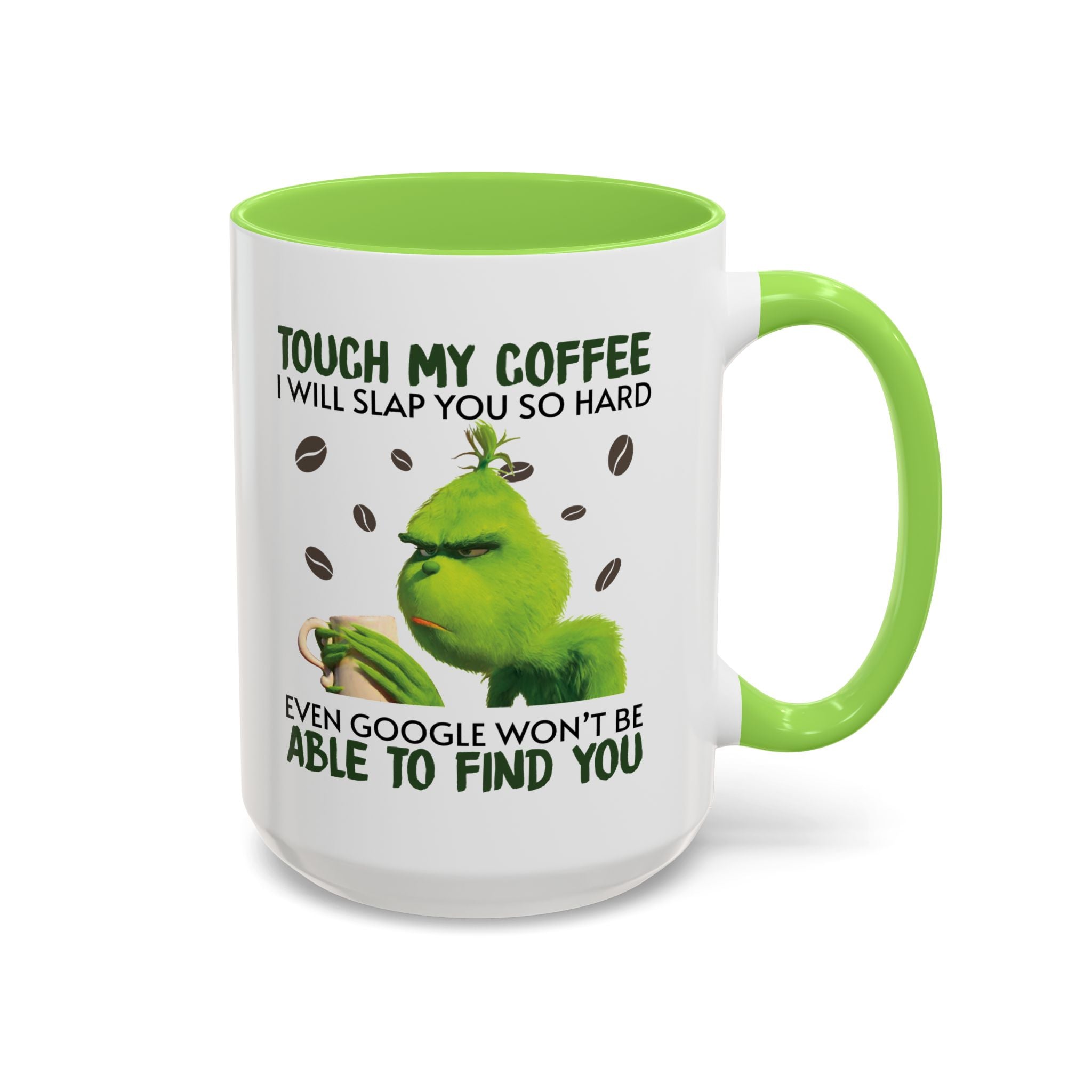Funny Quote Mugs, Unique Coffee Cups, Gift for Coffee Lovers, Humorous Mug, Grinch Inspired Ceramics