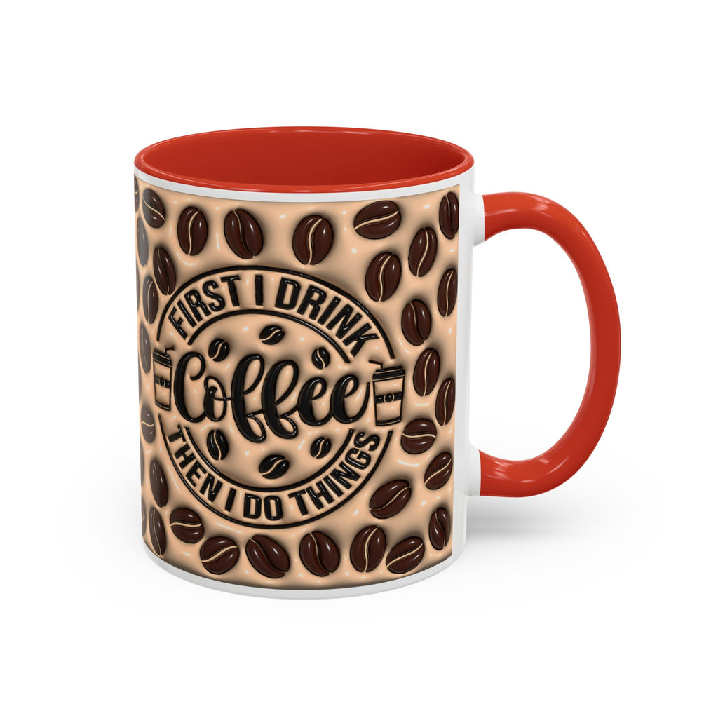 Coffee Beans Pattern First I Drink Coffee Mug | Accent 11oz 15oz