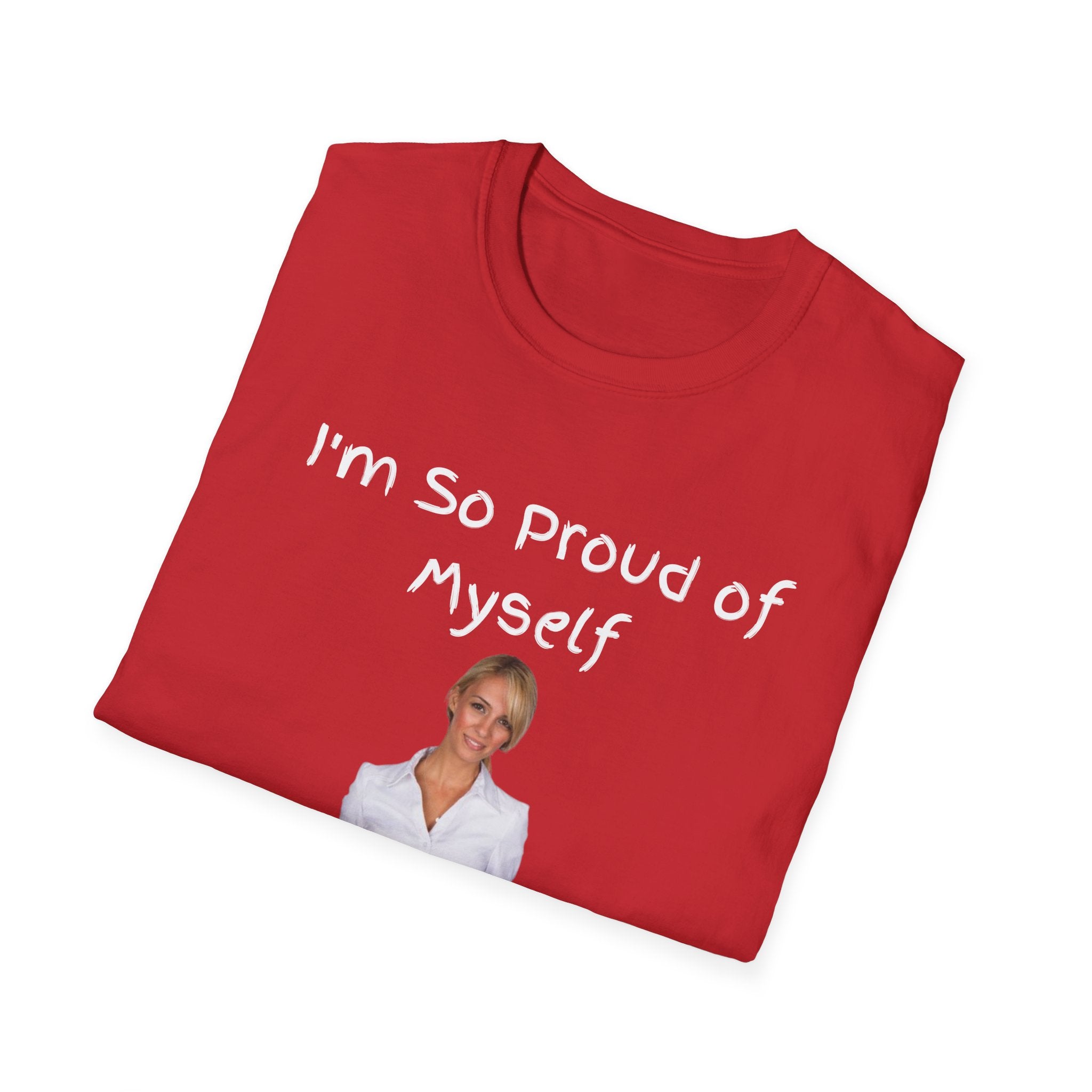 Proud of Myself Unisex T-Shirt, Self Love Tee, Positive Vibes Shirt, Empowering Gift, Inspirational Apparel
