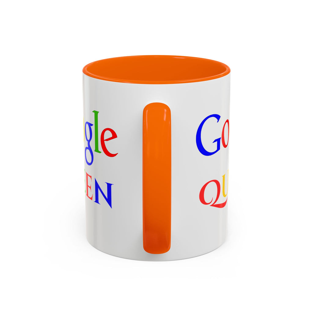 Google Queen Accent Mug — Colorful Novelty Coffee Cup (11/15oz)